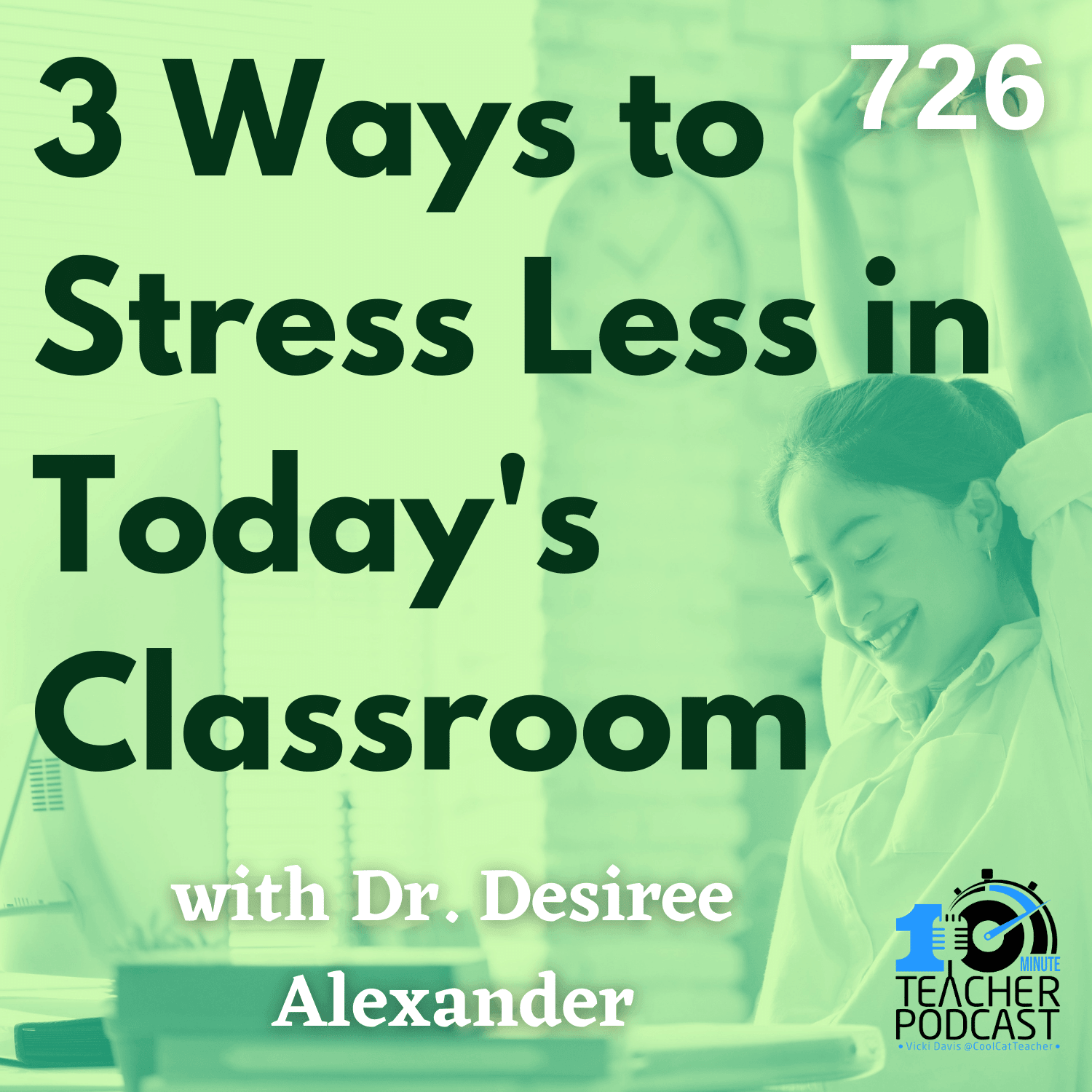 10 Minute Teacher Podcast with Cool Cat Teacher