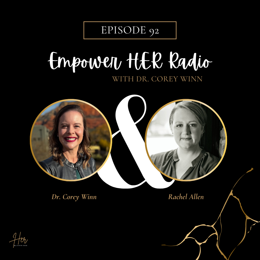Empower HER Radio with Dr. Corey Winn