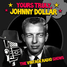 THE DEADLY SWAMP MATTER and THE SILVER QUEEN MATTER    YOURS TRULY, JOHNNY DOLLAR