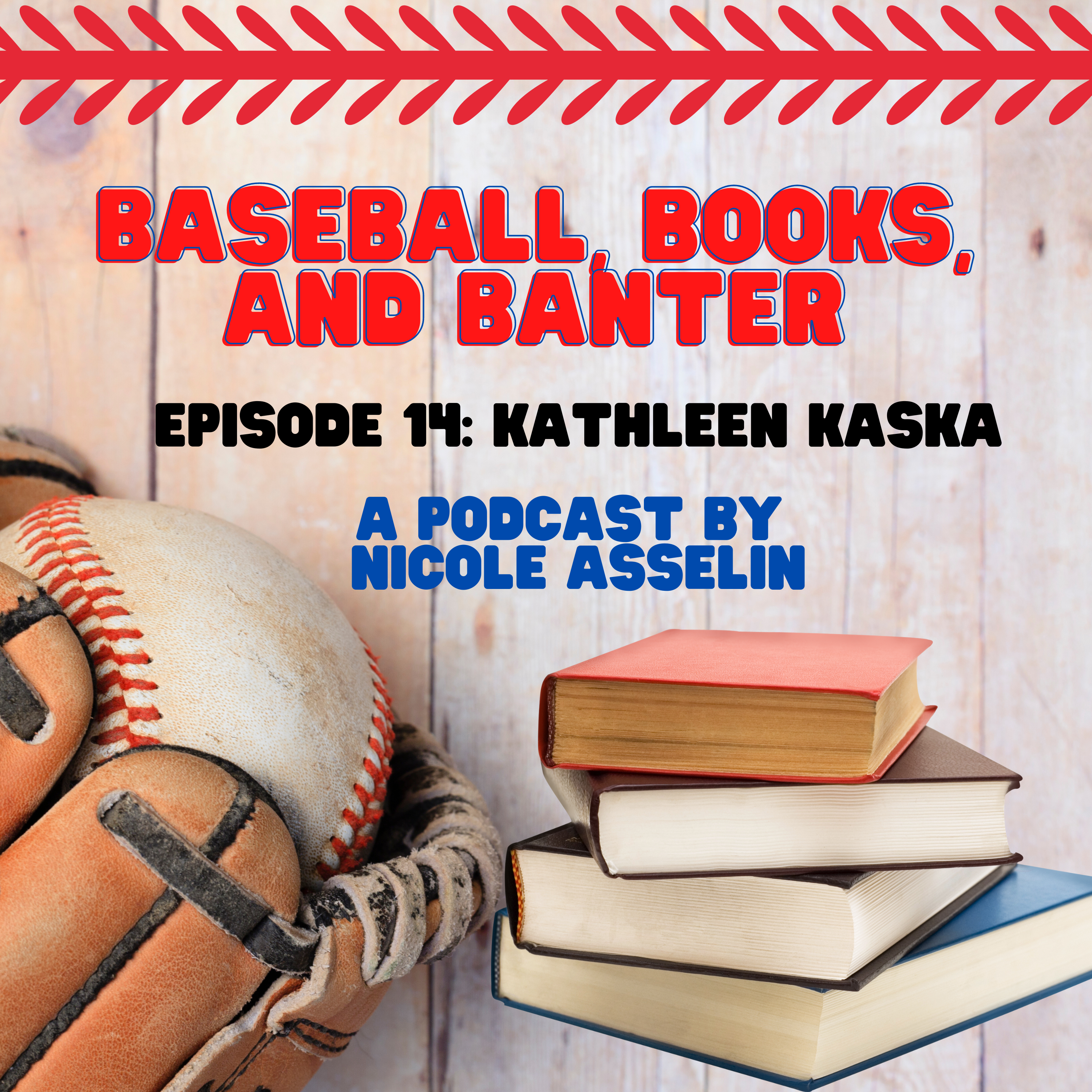 Baseball, Books, and Banter: A Podcast by Nicole Asselin