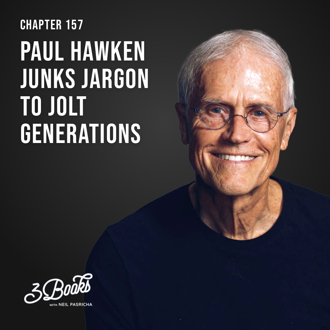 Chapter 157: Paul Hawken junks jargon to jolt generations