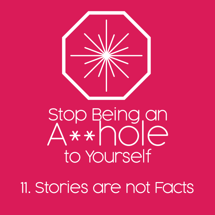 11. Your Stories Aren't True 11. Your Stories Aren't True