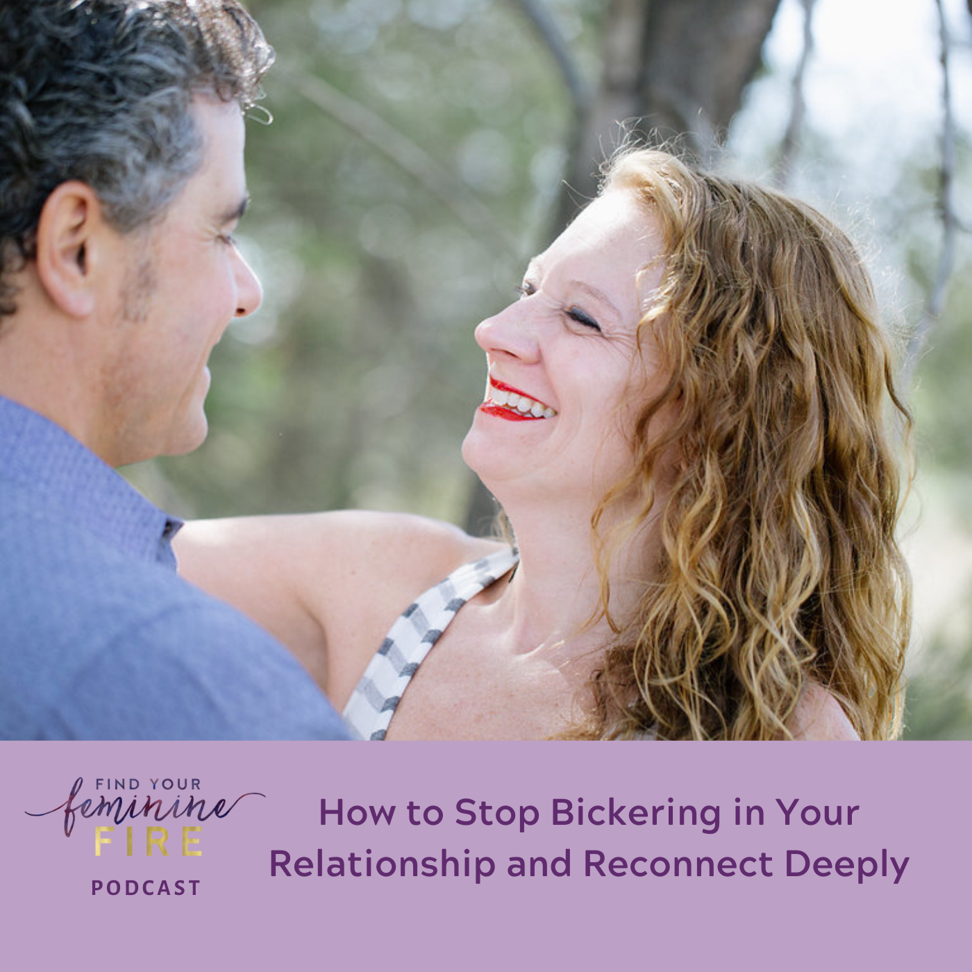cover of episode How to Stop Bickering in Your Relationship and Reconnect Deeply