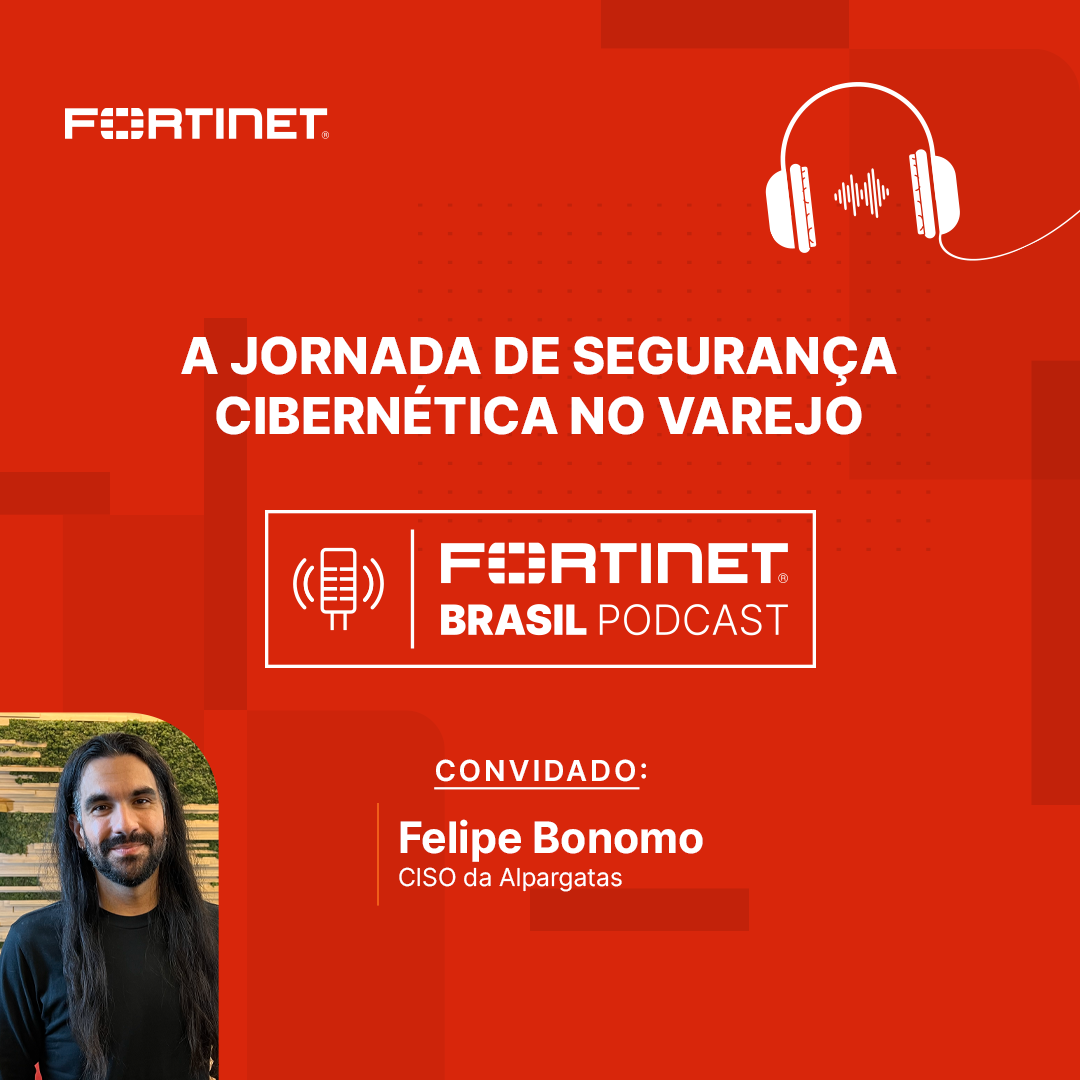 Fortinet Brasil Podcast