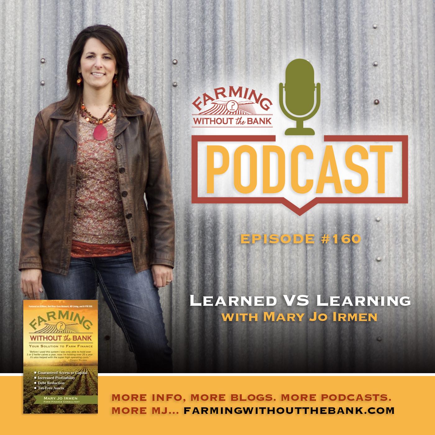 Ep. 160 - Learned vs. Learning