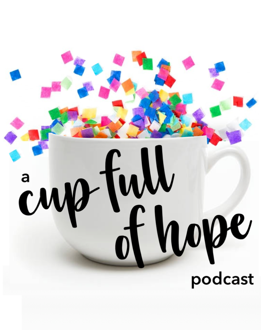 A Cup Full of Hope Podcast
