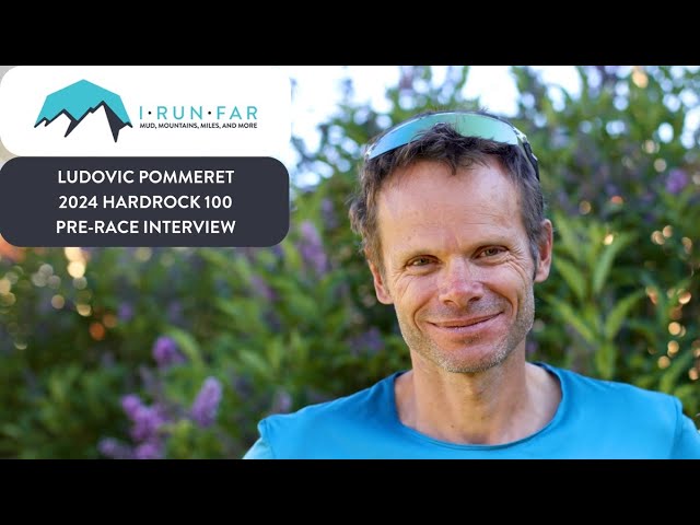 Ludovic Pommeret Pre-2024 Hardrock 100 Interview
