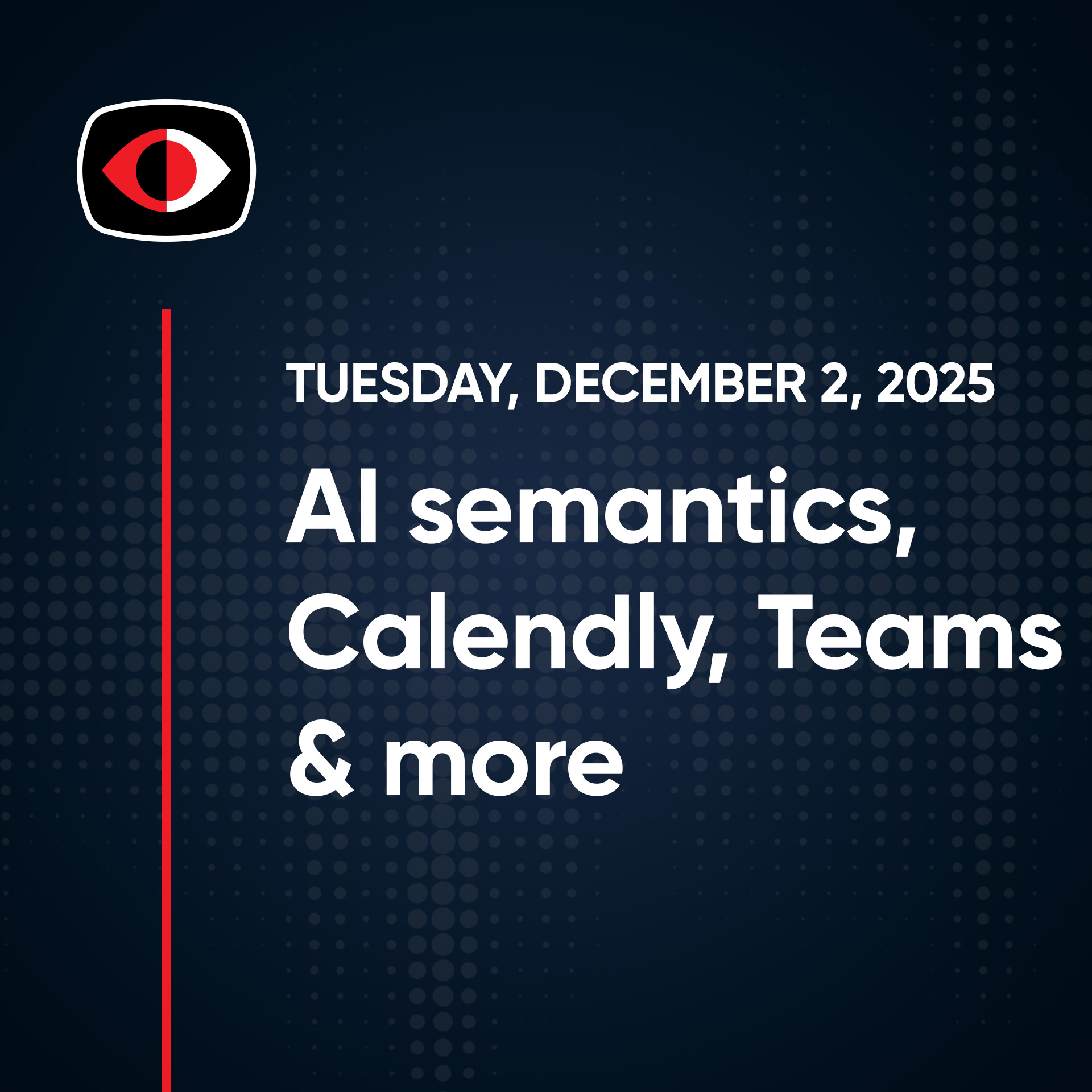 AI semantics, Calendly, Teams, Schmaltz, India, Antigravity, Scada, Aaran Leyland... - SWN #534