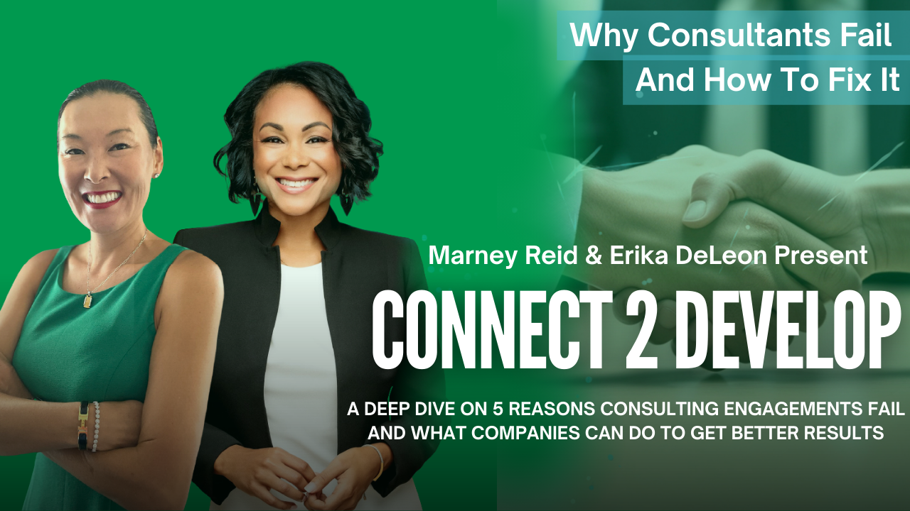Why Consultants Fail And How To Fix It With Marney Reid and Erika DeLeon