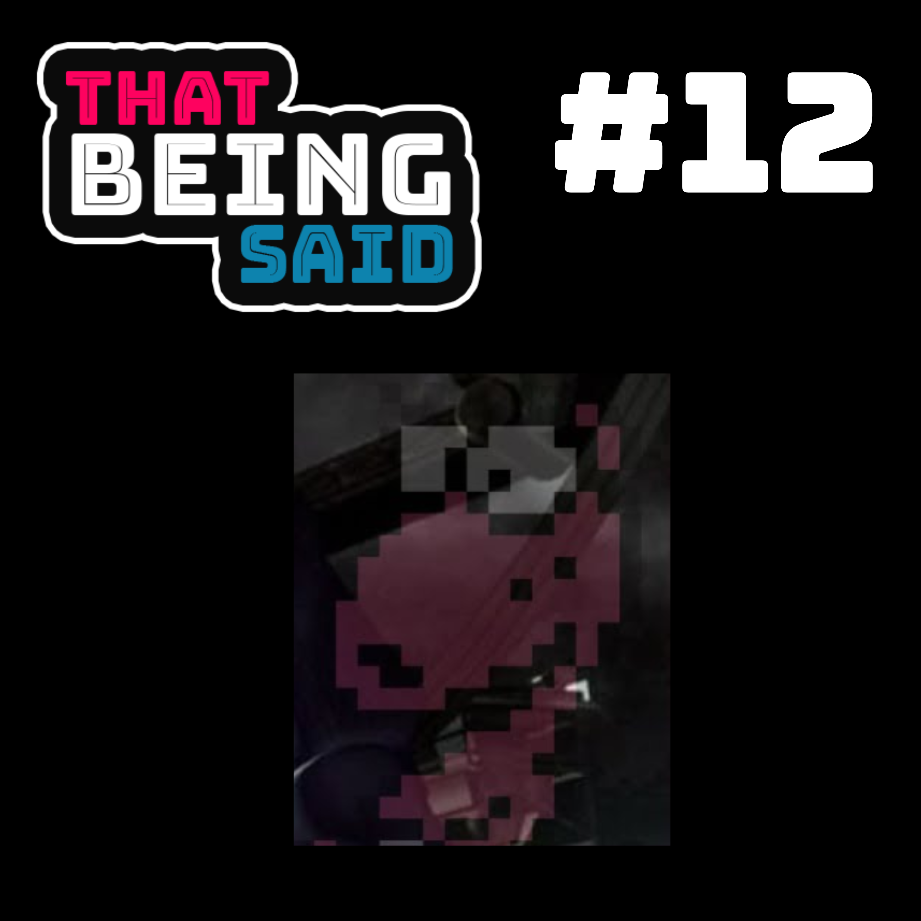 That Being Said Podcast