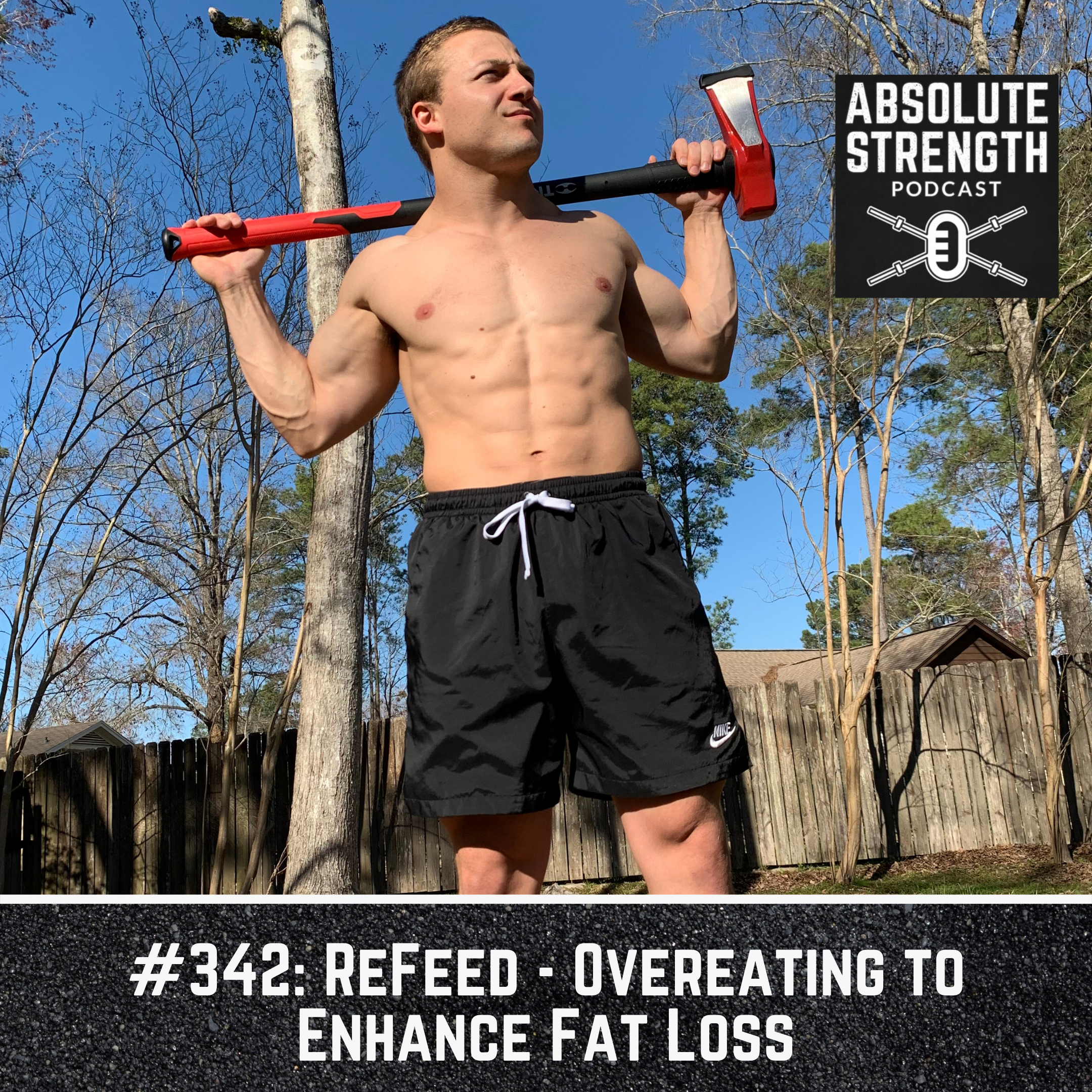 342: ReFeed - Overeating to Enhance Fat Loss