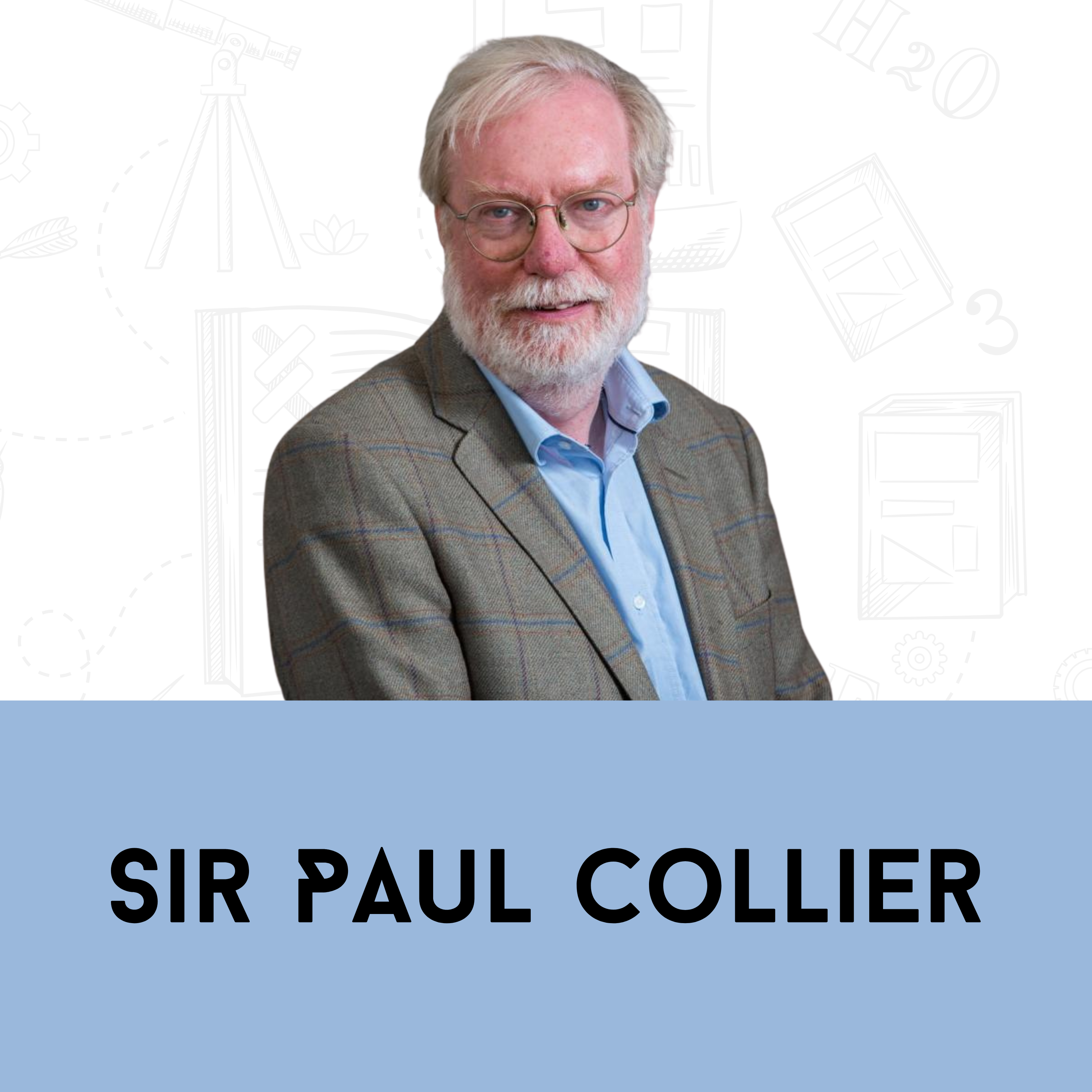 Sir Paul Collier: Finding Common Purpose in a Divided World