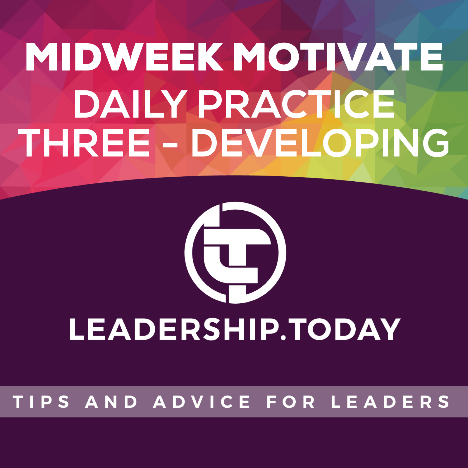 Leadership Today - Practical Tips For Leaders