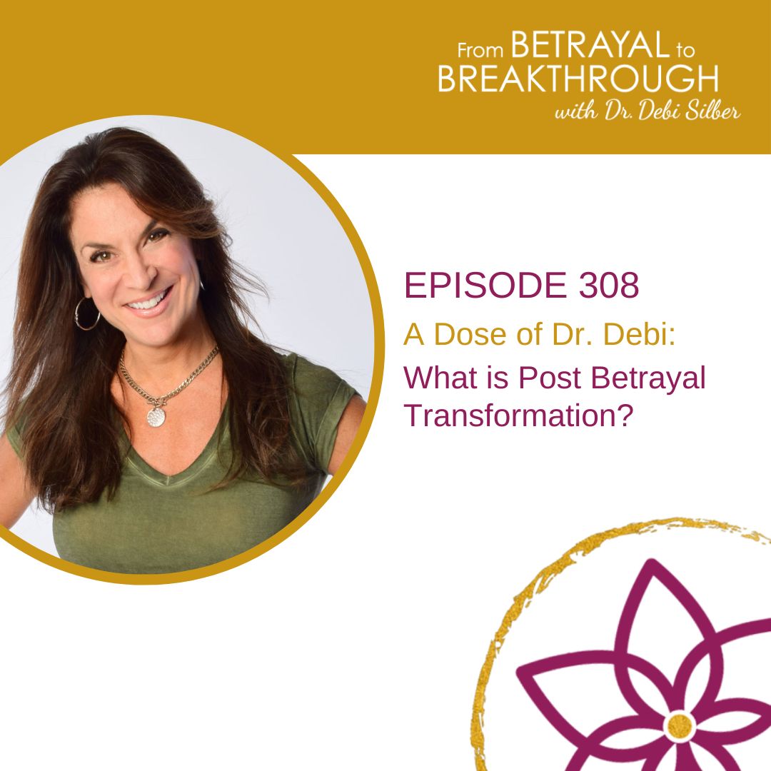 308: What is Post Betrayal Transformation?