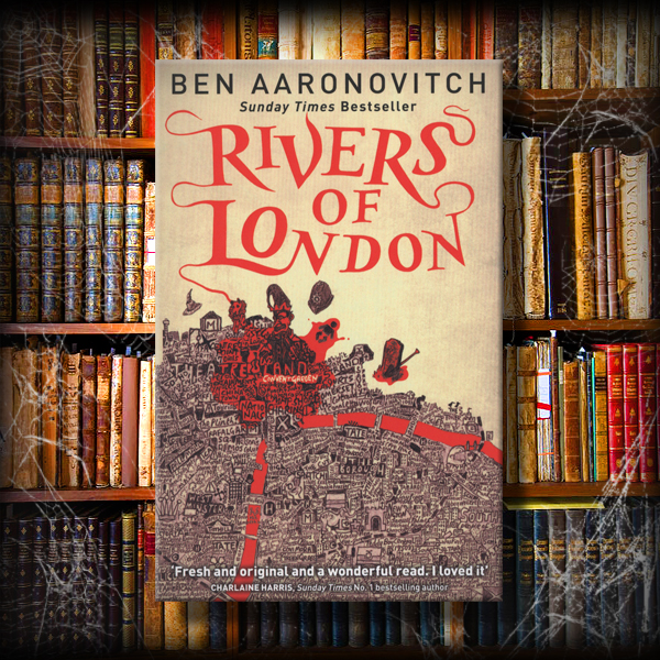 TOMEGORIA 08 – Rivers of London by Ben Aaronvitch