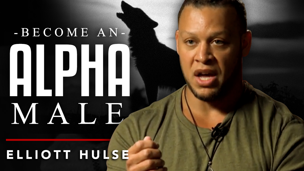 Elliott Hulse - How To Become An Alpha Male - TRAILER