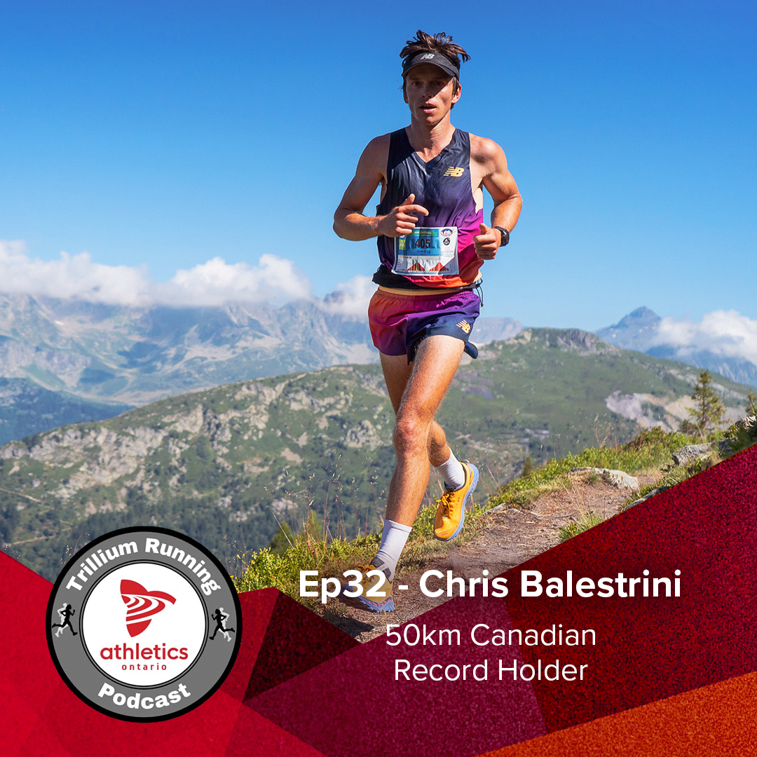 EP 32 - Chris Balestrini, 50km Canadian Record Holder