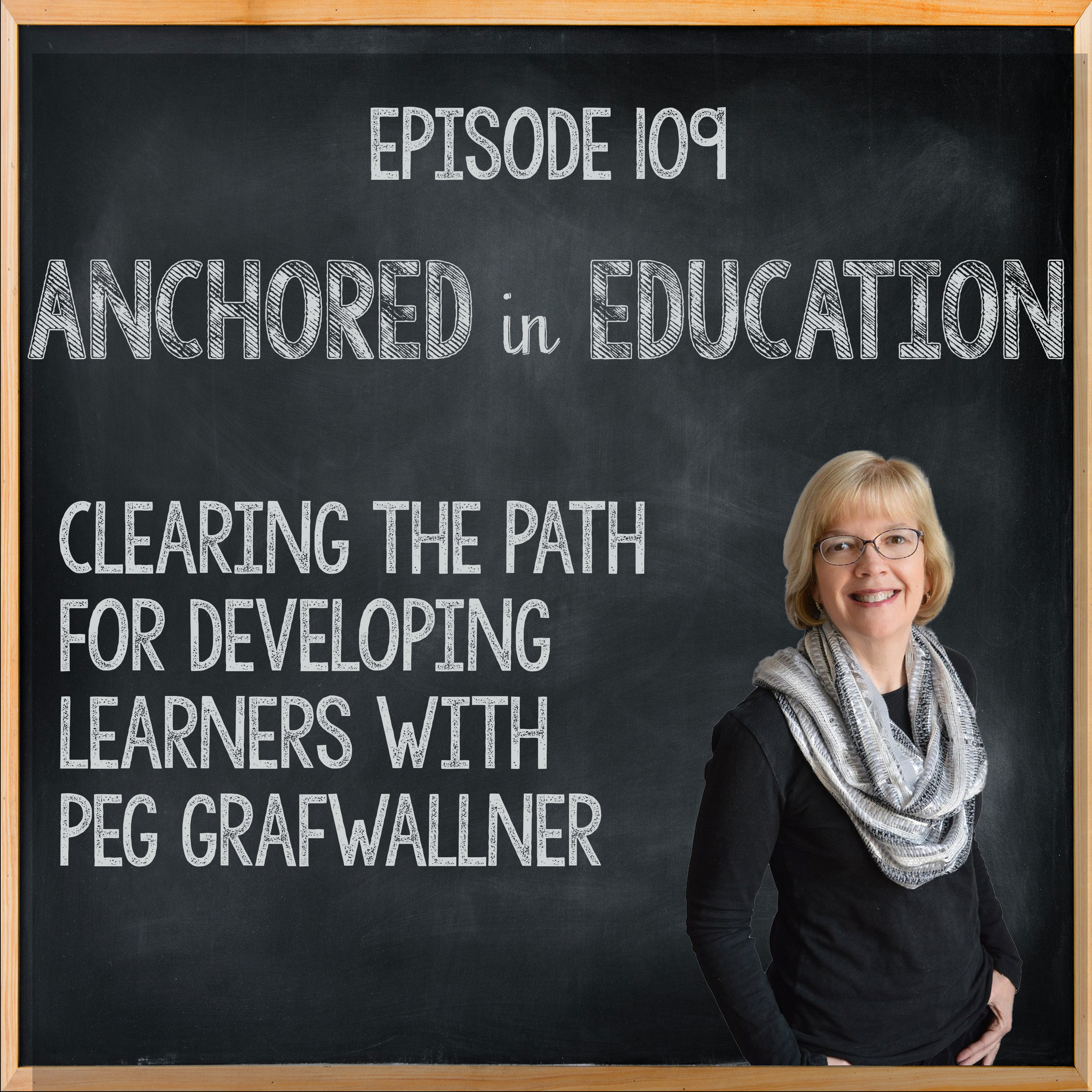 Clearing the Path for Developing Learners with Peg Grafwallner