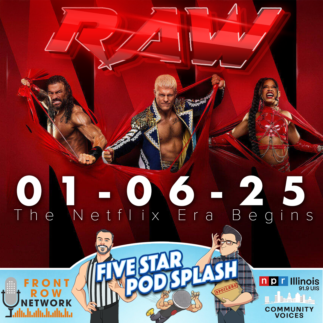 FIVE STAR POD SPLASH - RAW 01-06-25 • The Netflix Era Begins