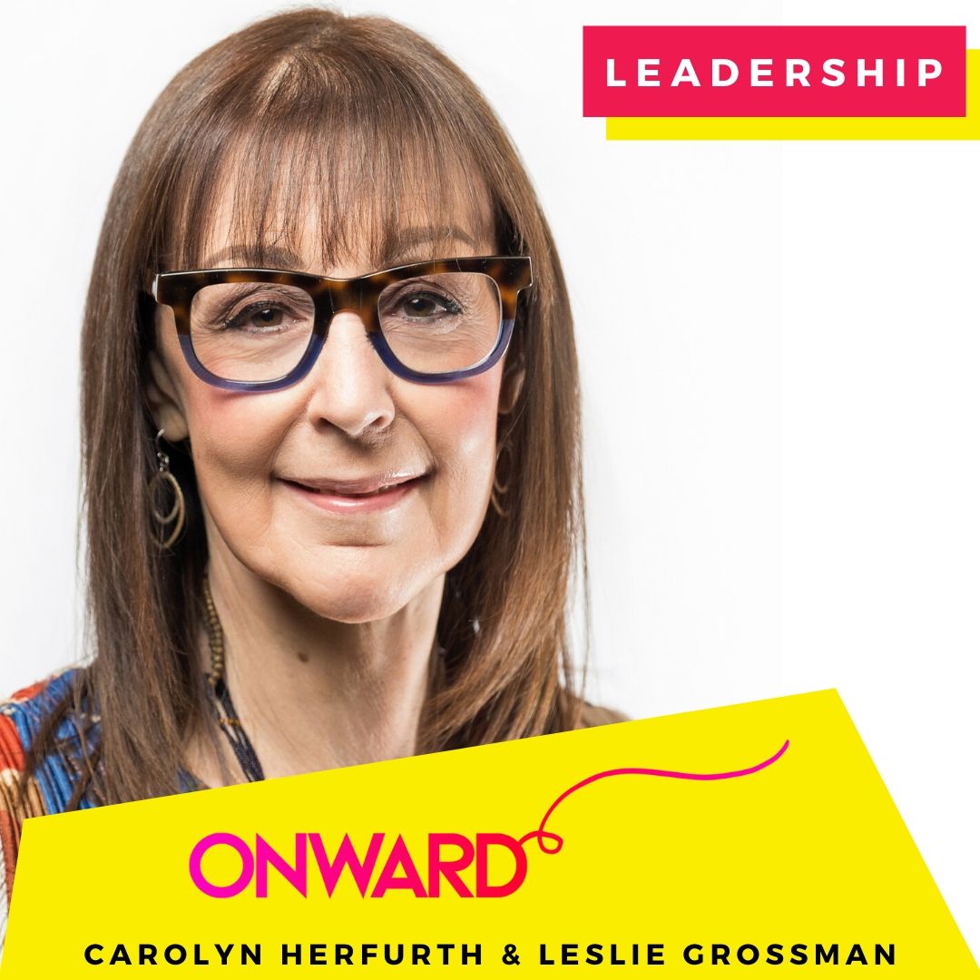 ~ ONWARD ~ with Carolyn Herfurth