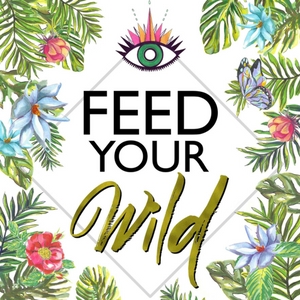 Feed Your Wild with Venessa Rodriguez