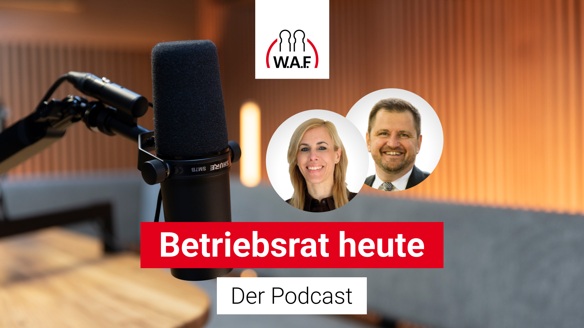 Betriebsrat heute – der Podcast der W.A.F.