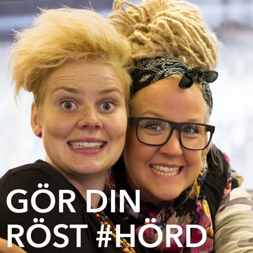 Gör Din Röst #Hörd