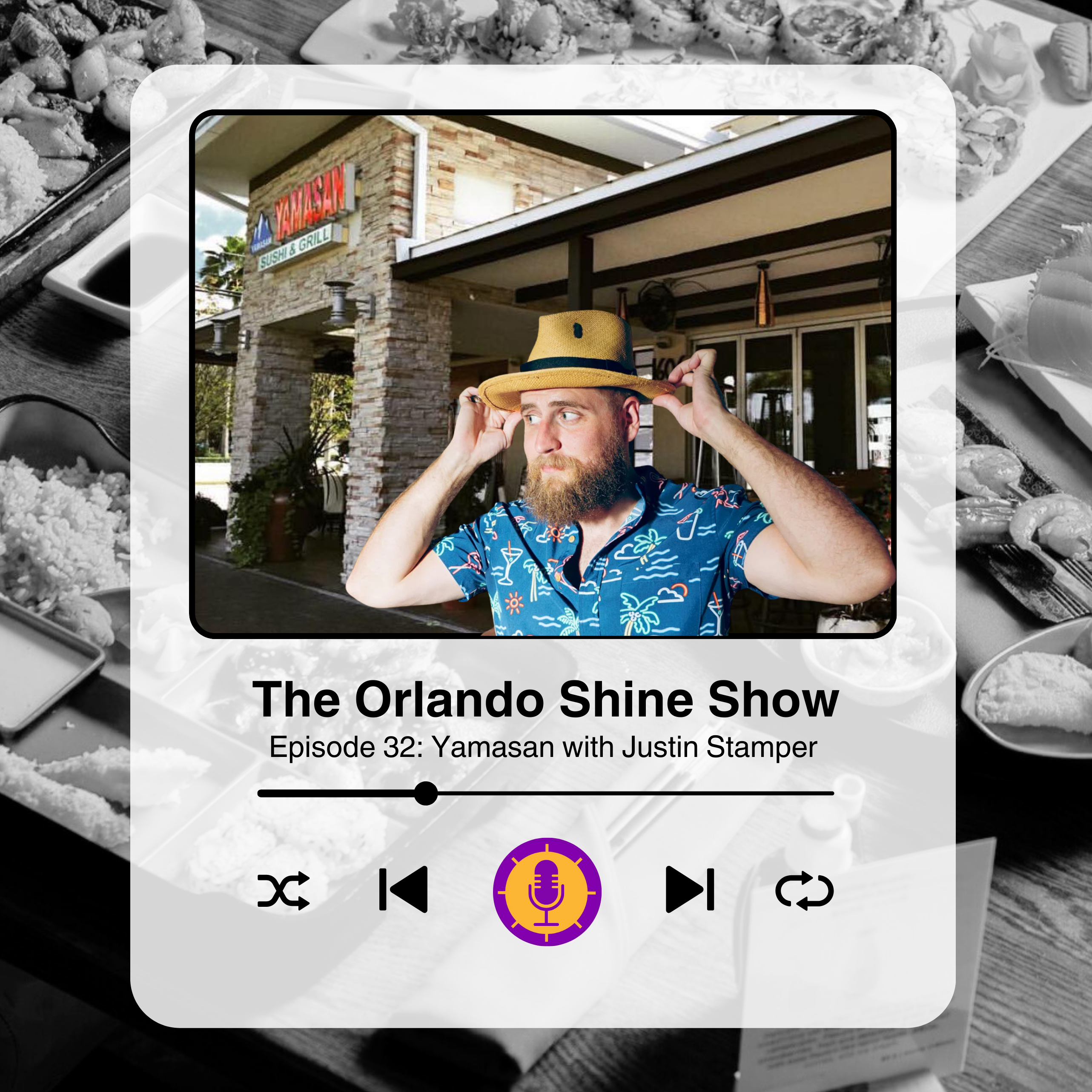 The Orlando Shine Show - Episode 32 (Yamasan Sushi and Grill with Justin Stamper)