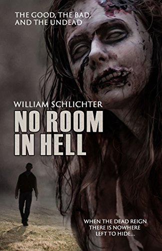 William Schlichter: No Room In Hell