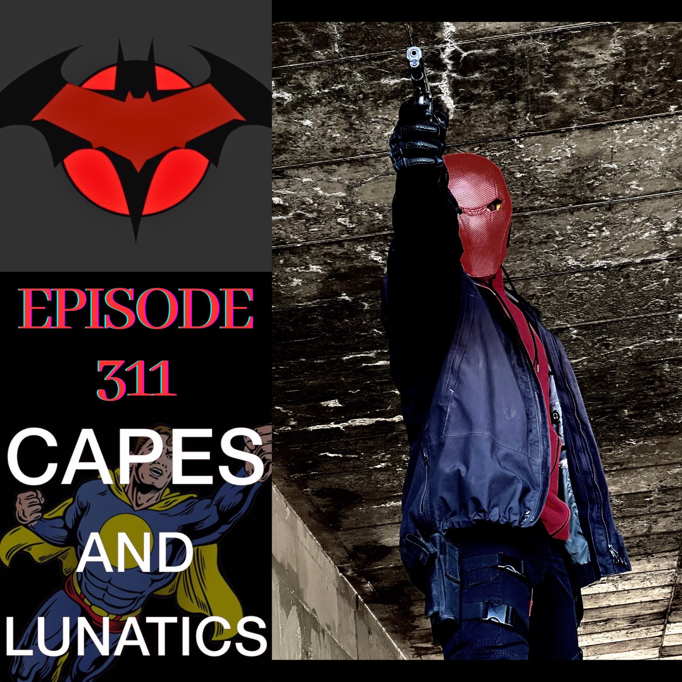 Capes and Lunatics Ep #311: Batman - Soul of Gotham