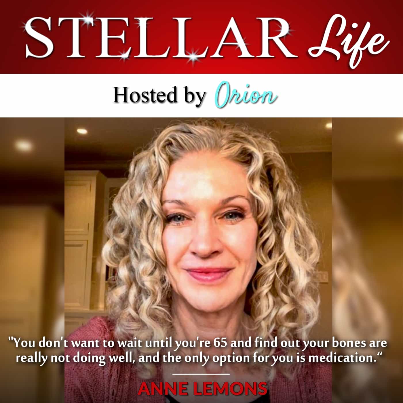 369. Unbreakable: Maximizing Bone Power Through Nutrition and Movement with Anne Lemons