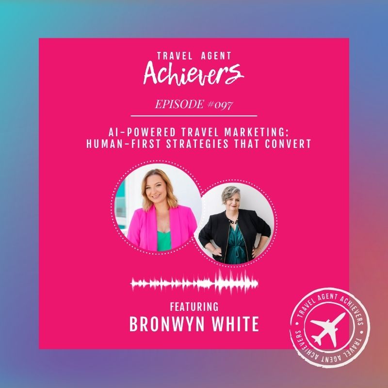 AI-Powered Travel Marketing: Human-First Strategies That Convert with Bronwyn White
