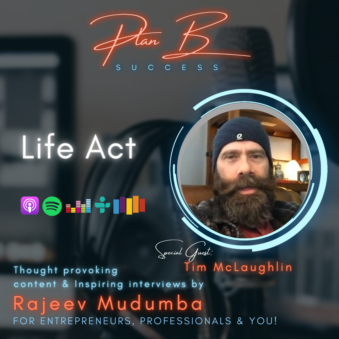 Life Act w/ Tim McLaughlin, Actor, Writer & Director