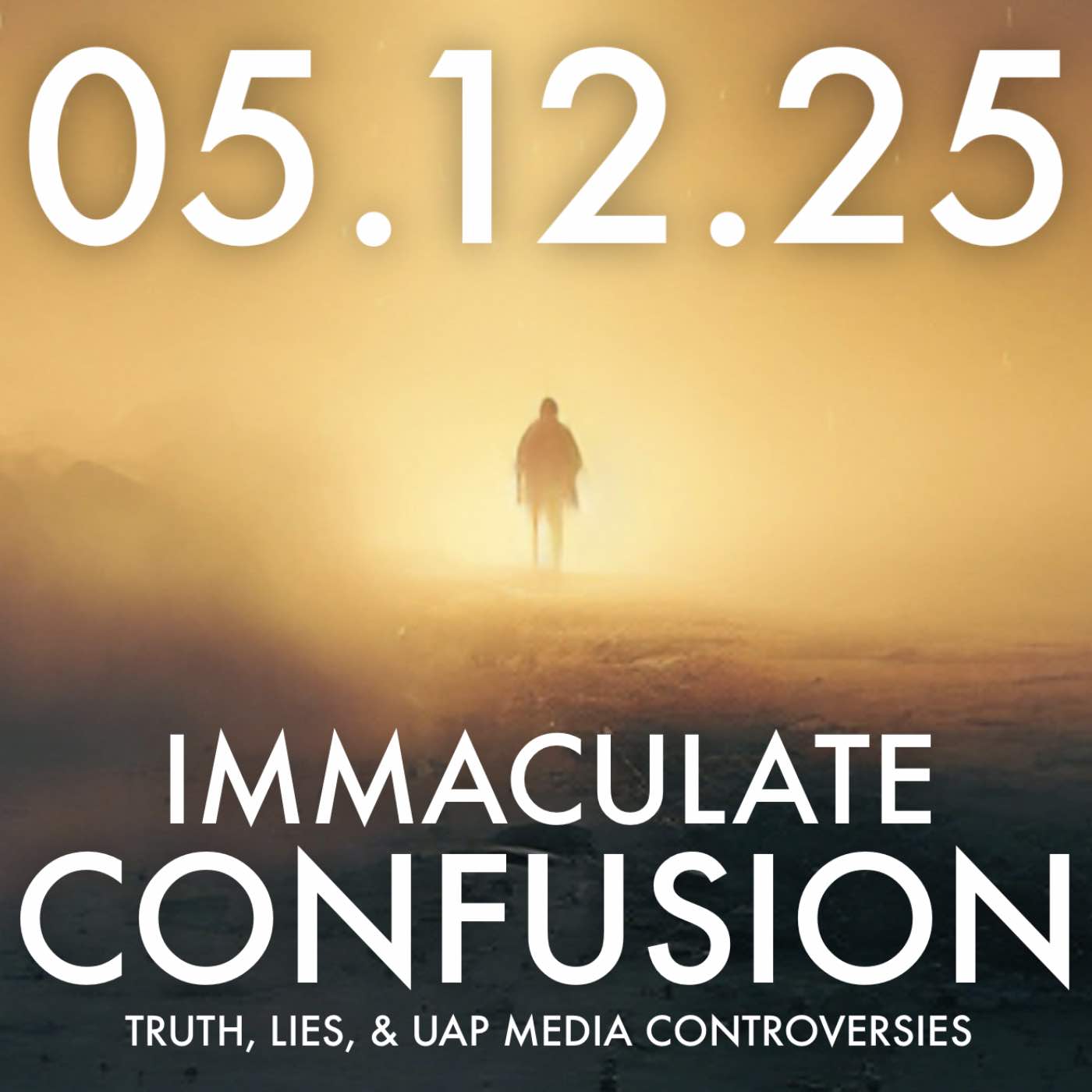 Immaculate Confusion: Truth, Lies, & UAP Media Controversies | MHP 05.12.25.