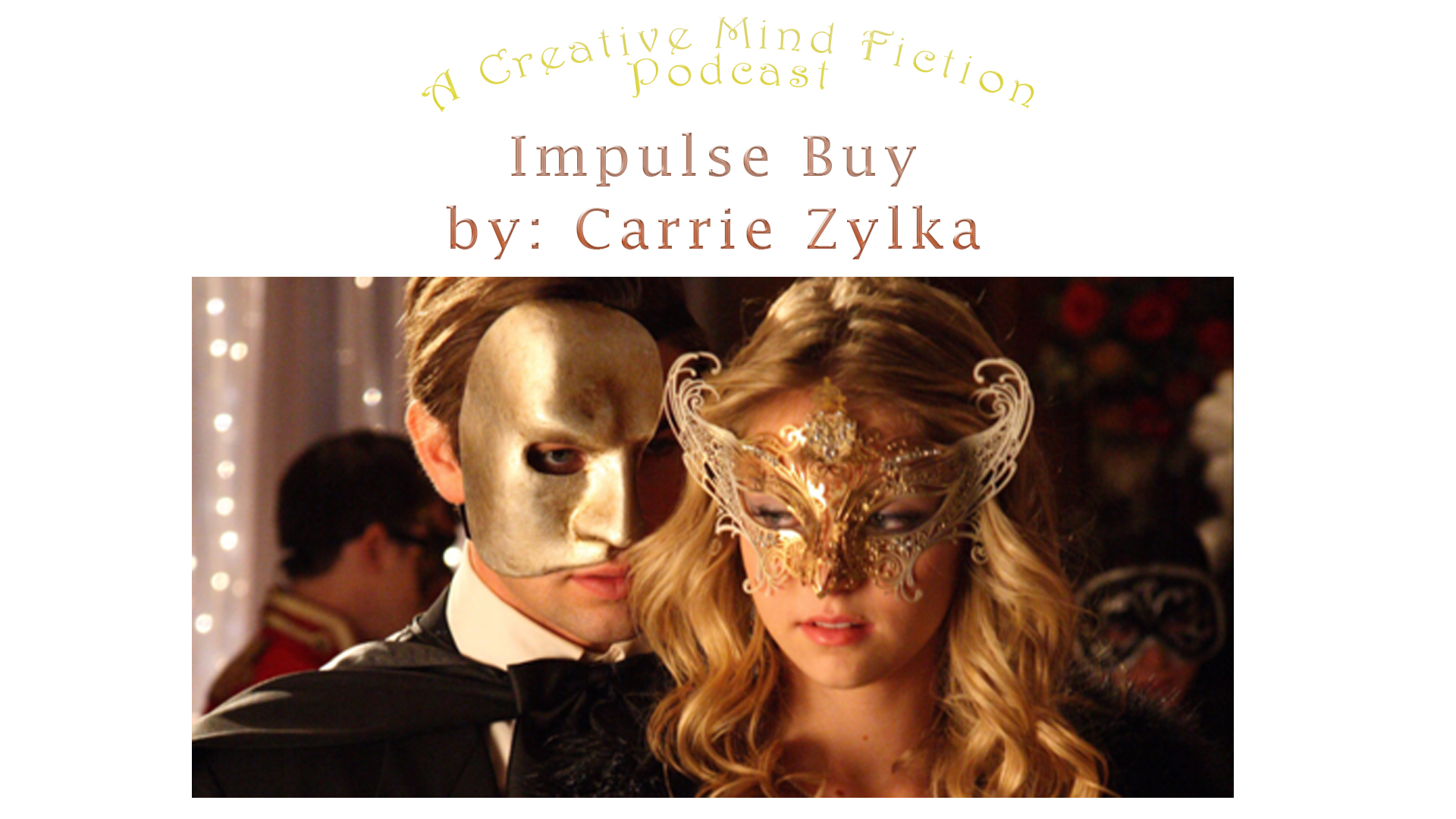 A Creative Mind Fiction Podcast, Short Stories & Flash Fiction Audio Books by Carrie Zylka.