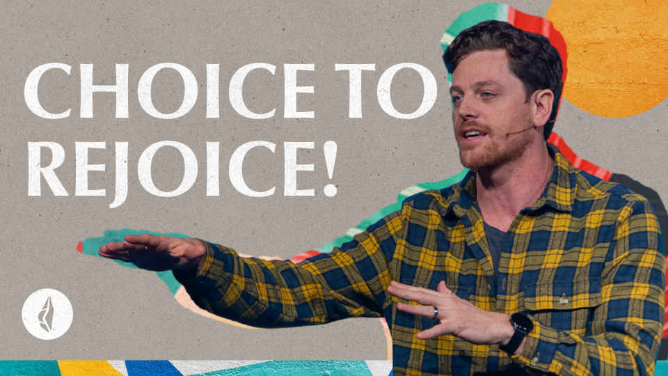 Tribe Called Church | Choice to Rejoice | Jonathan Moynihan