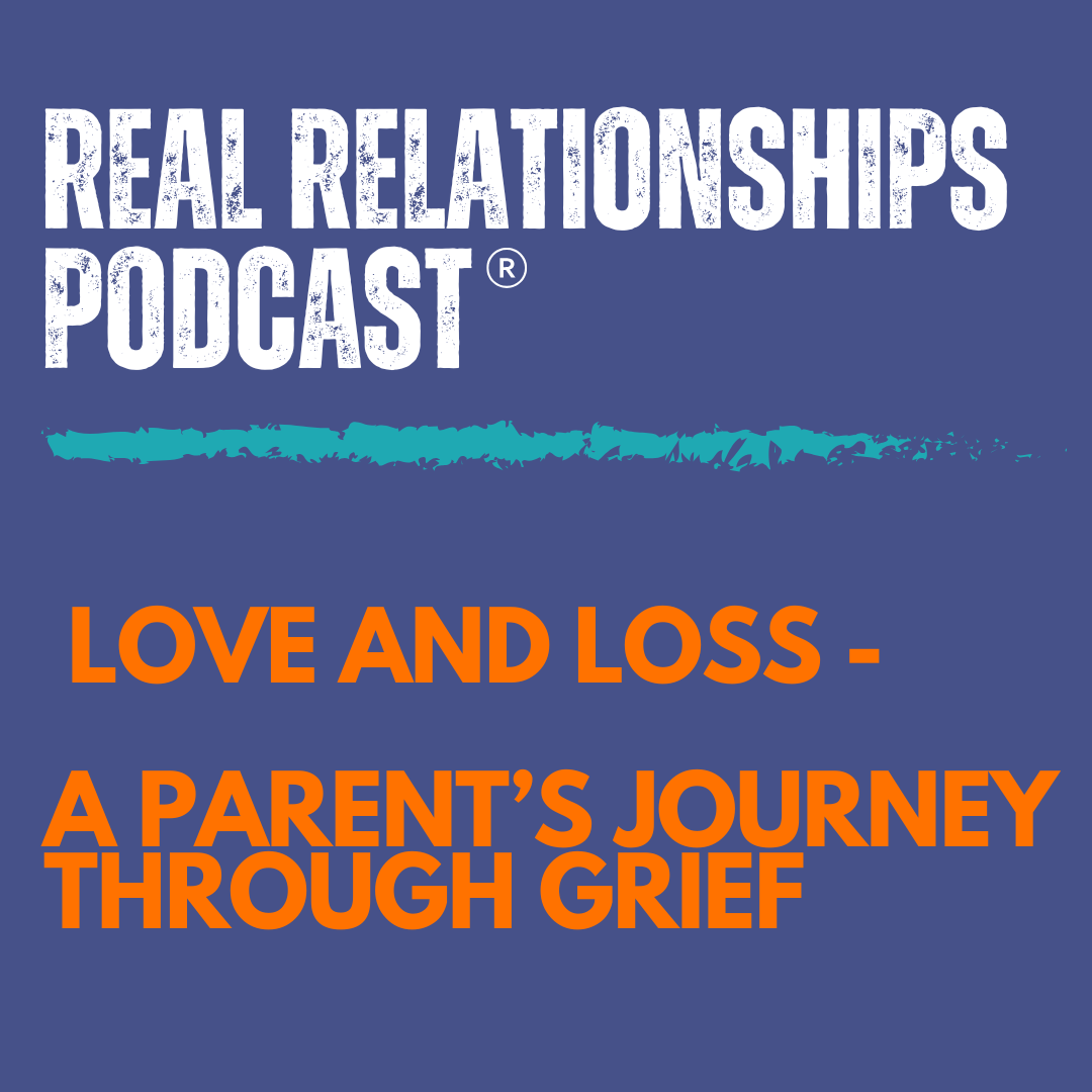 Love and Loss - A Parent's Journey Through Grief