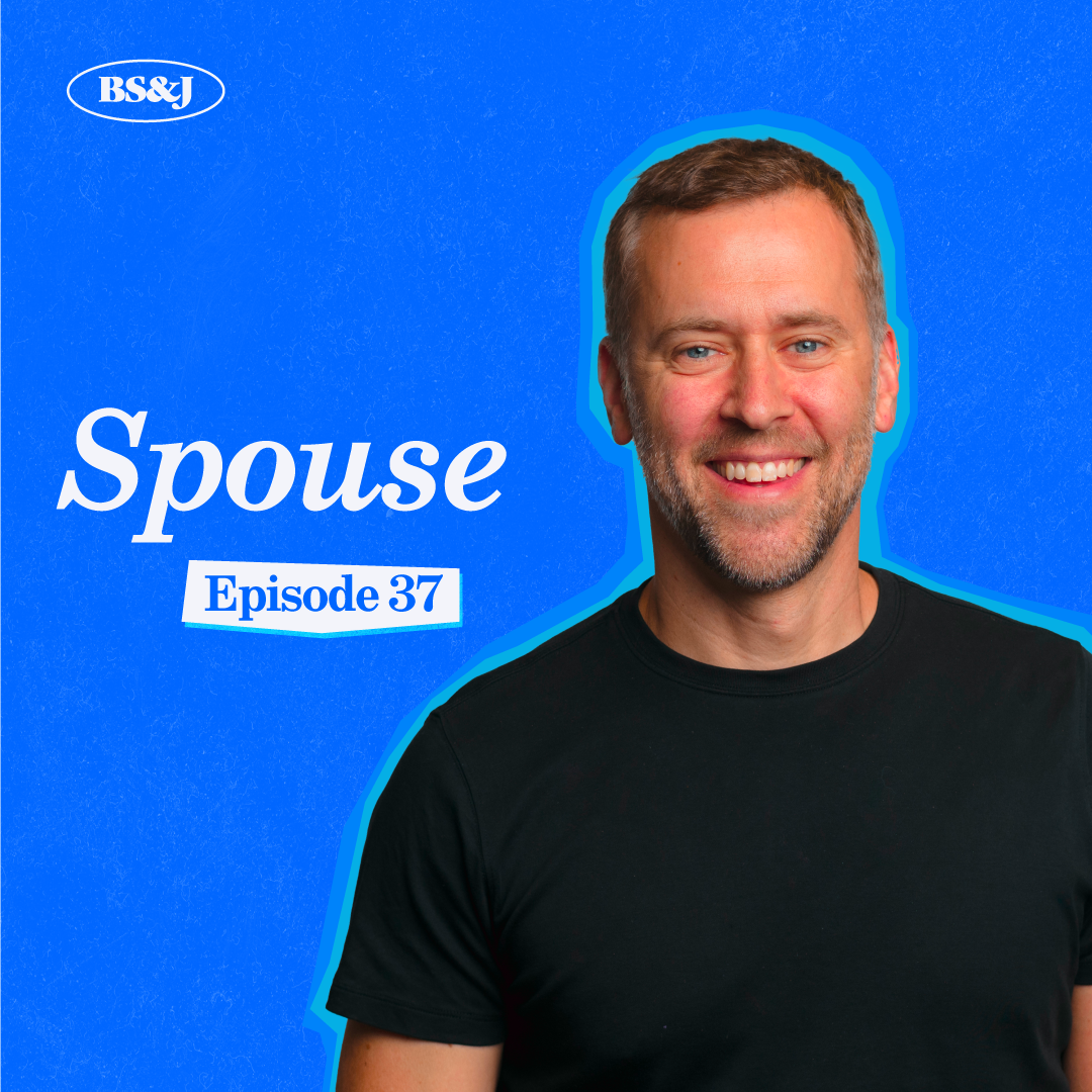 Episode 37 - Spouse