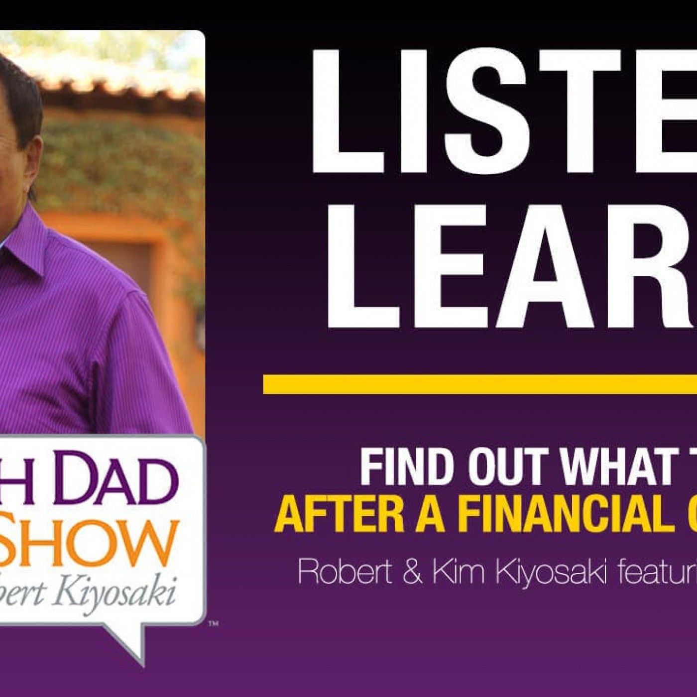 Rich Dad Radio Show: In-Your-Face Advice on Investing, Personal Finance, & Starting a Business