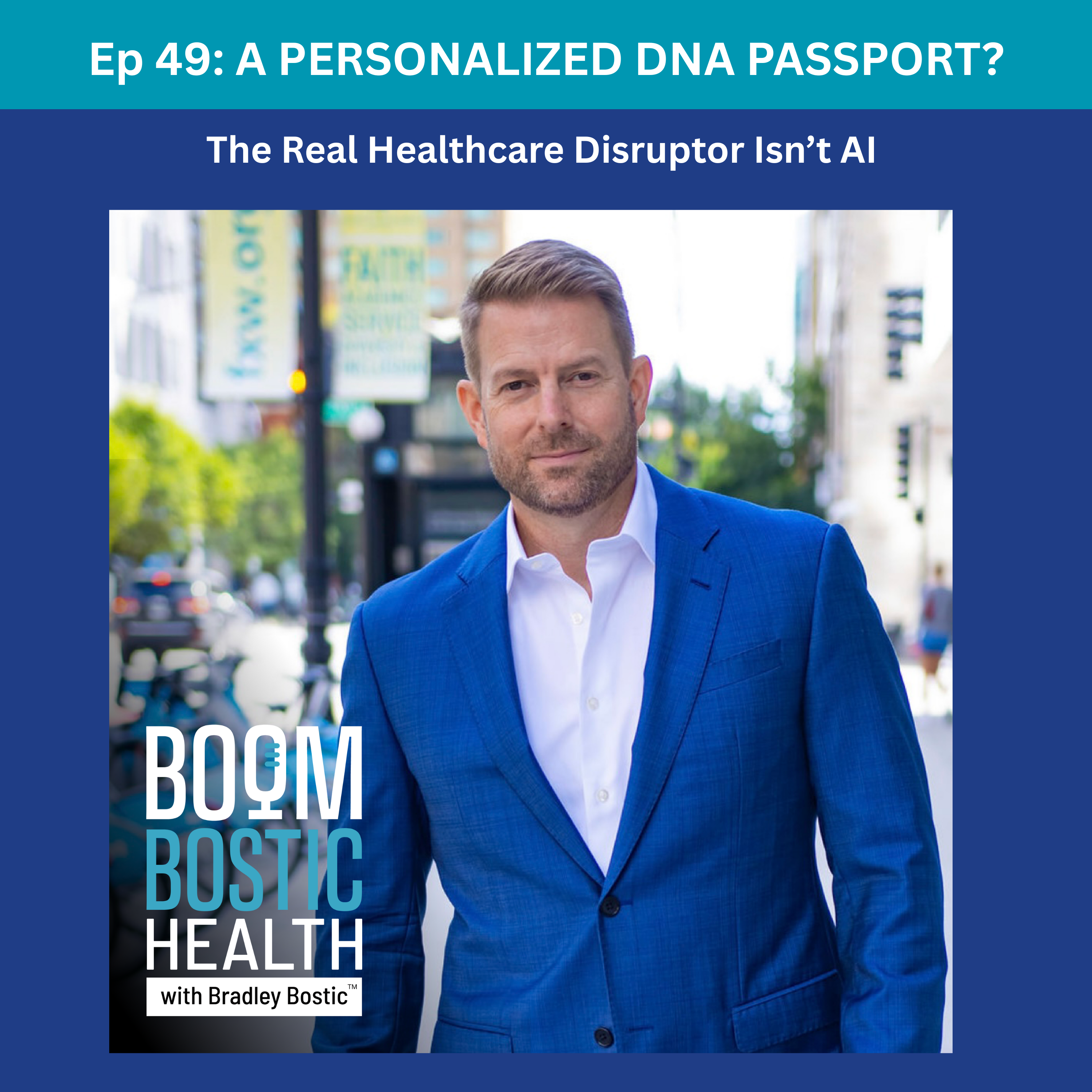 Ep 49: The Real Healthcare Disruption Isn’t AI – It’s Your DNA