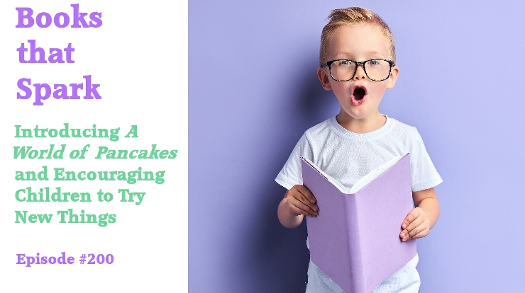Episode 200: Introducing A World of Pancakes