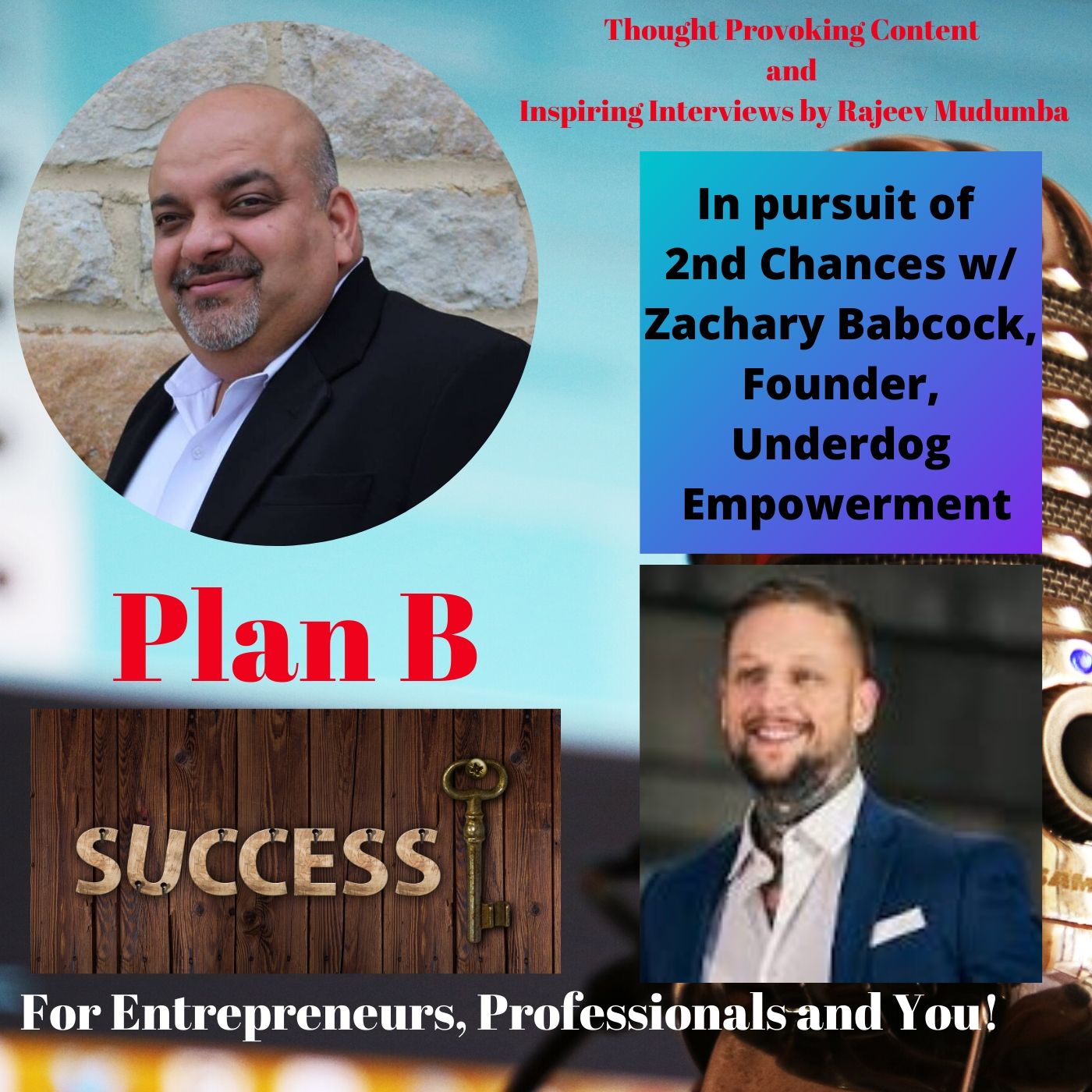 In pursuit of  2nd Chances w/ Zachary Babcock, Founder, Underdog  Empowerment