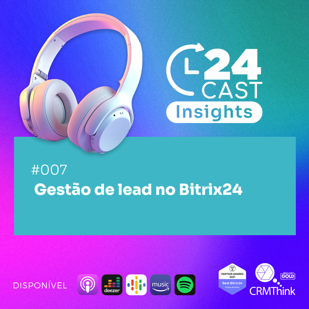 24CAST | O maior podcast sobre Bitrix24 | CRMThink