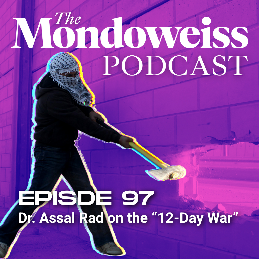 The Mondoweiss Podcast