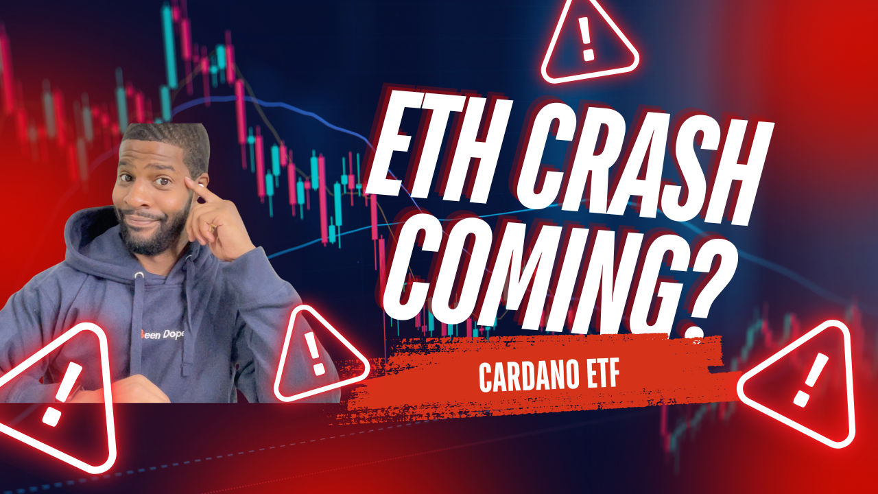 Cardano ETF & Ethereum Crash Incoming