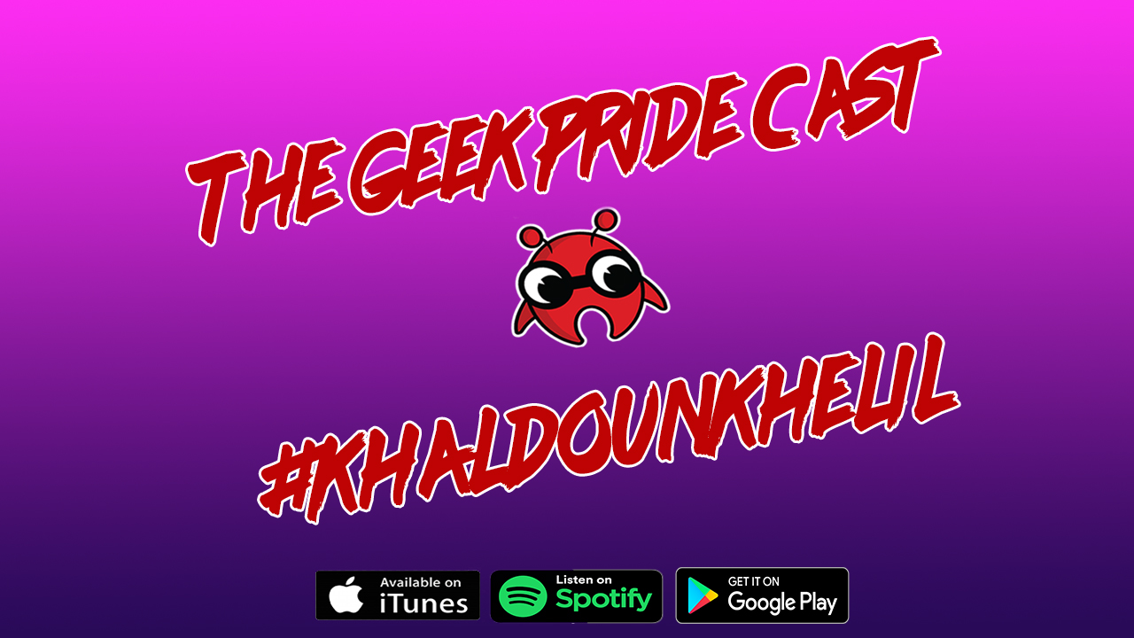 The Geek Pride Cast #KhaldounKhelil.