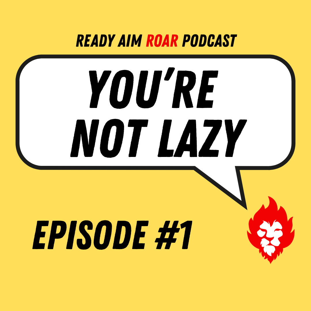 You're not lazy