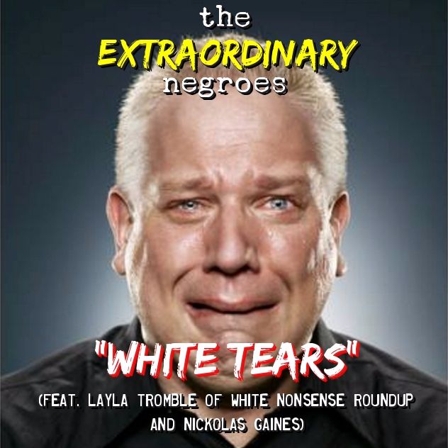 White Tears (Feat. Layla Tromble of White Nonsense Roundup & Nickolas Gaines)