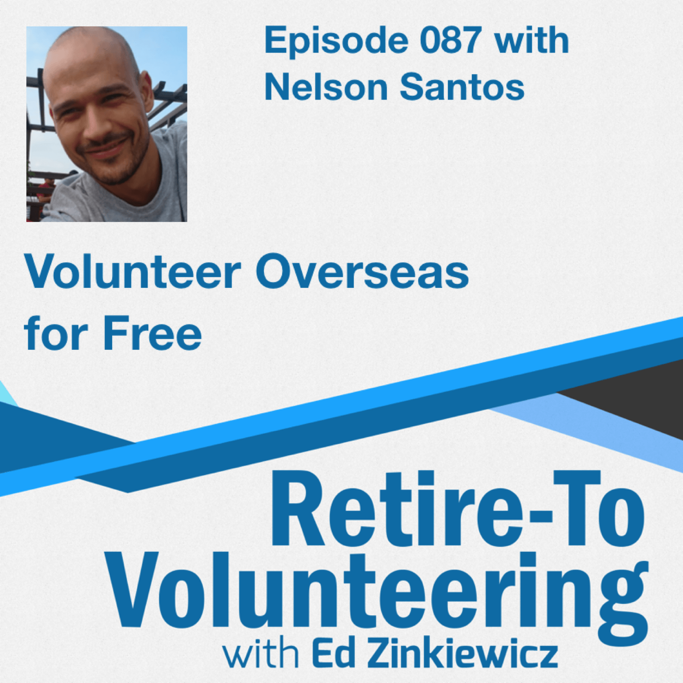 087 Nelson Santos—Volunteer Overseas for Free