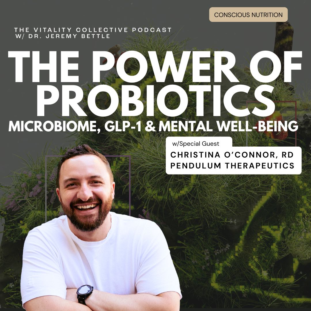 The Vitality Collective Podcast w/Dr. Jeremy Bettle